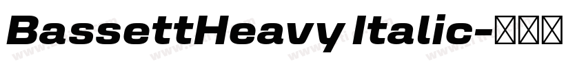 BassettHeavy Italic字体转换